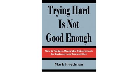 Trying Hard Is Not Good Enough