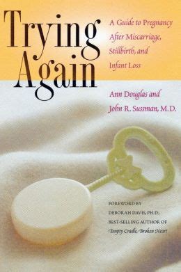Full Download Trying Again A Guide To Pregnancy After Miscarriage Stillbirth And Infant Loss 