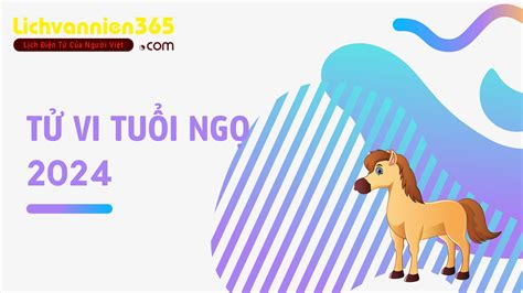 tuổi ngọ năm 2024 | T vi tui Ng nm 2024 S