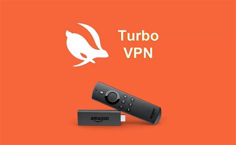 turbo vpn for firestick free