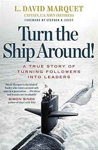 Full Download Turn The Ship Around A True Story Of Building Leaders By Breaking The Rules 