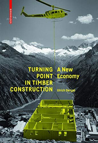 Turning Point In Timber Construction A New Econom