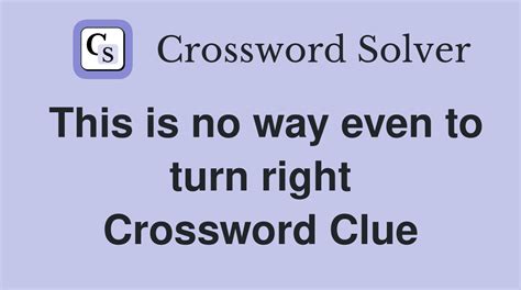 turns rihgt Crossword Clue Wordplays.com