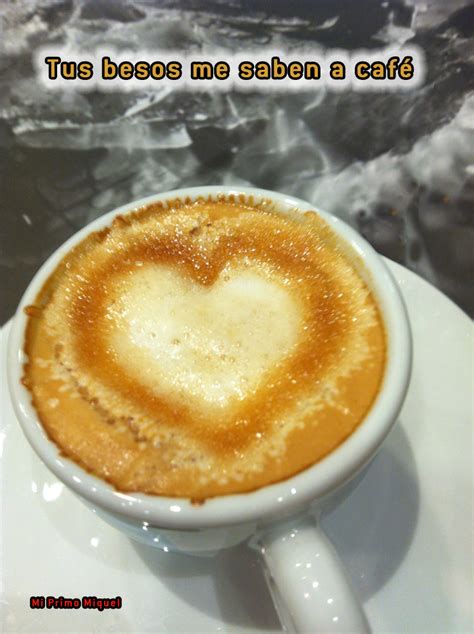 tus besos de cafe