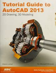 Tutorial Guide To Autocad 2013 Sdc Publications