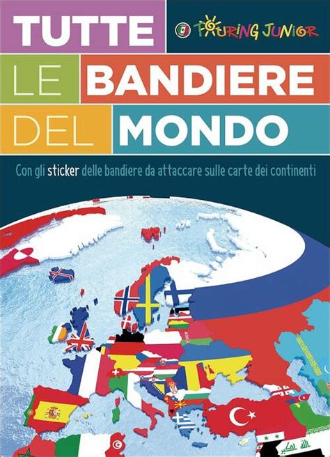 Read Online Tutte Le Bandiere Del Mondo Con Adesivi 