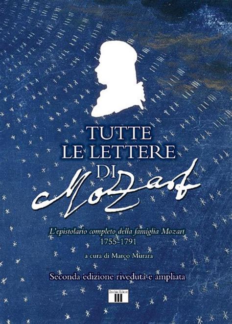 Read Tutte Le Lettere Di Mozart Lepistolario Completo Della Famiglia Mozart 1755 1791 