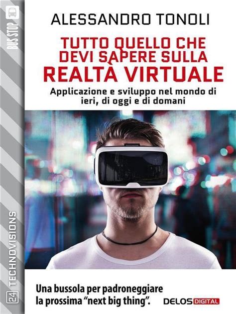 Full Download Tutto Quello Che Devi Sapere Sulla Realt Virtuale Technovisions 