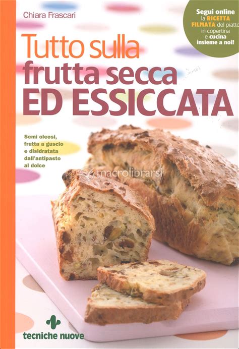 Read Tutto Sulla Frutta Secca Ed Essiccata 