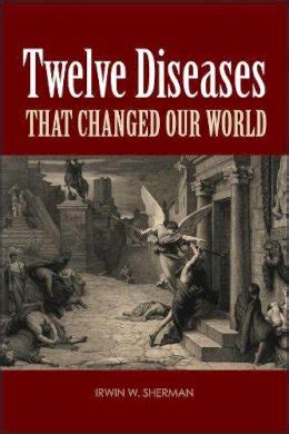 twelve diseases that changed our world