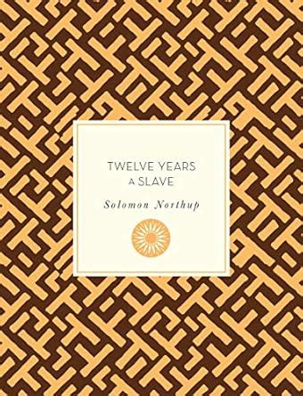 Twelve Years A Slave ( Knickerbocker Classics)