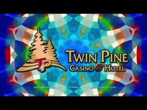 twin pine casino promo code wjho france