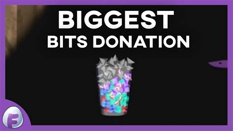 Twitch Biggest Bit Donation