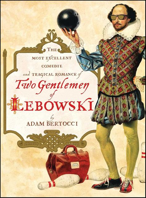 two gentlemen of lebowski a most excellent comedi