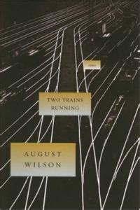 Two Trains Running Summary