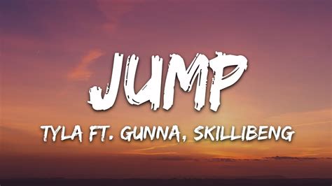 Tyla Jump Lyrics Ft Gunna Skillibeng Youtube Jump  - Jump!