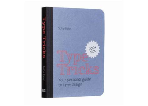 type tricks your personal guide to type design