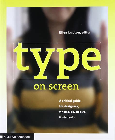 Read Online Type On Screen A Critical Guide For Designers Writers Developers And Students Design Briefs 