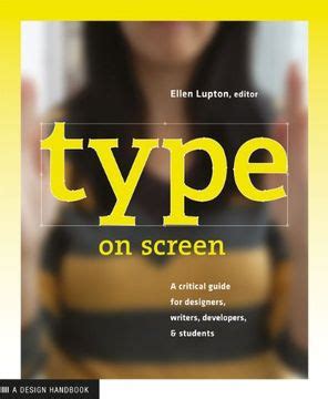 Download Type On Screen A Critical Guide For Designers Writers Developers And Students Design Briefs 