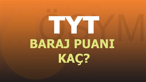 tyt baraj puanı kaç net