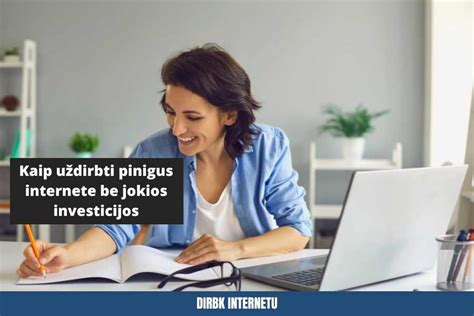 Darbas Internetu TOP 5 Idėjos Pradėti! - dosimas.lt