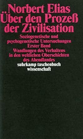 Uber Den Prozess Der Zivilisation Soziogenetische