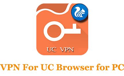 uc browser vpn extension free