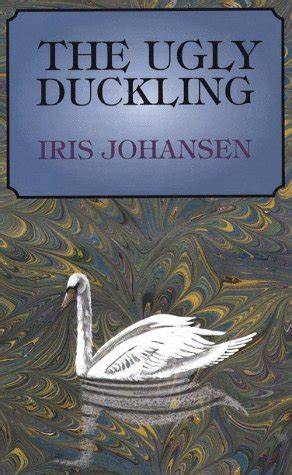 ugly duckling by iris johansen