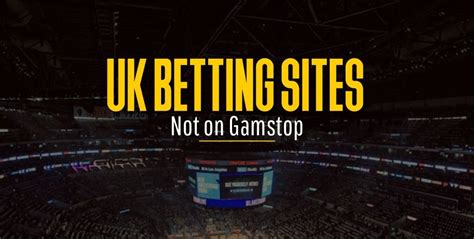 uk gambling sites not on gamstop