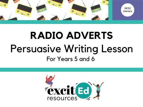 Uks2 Literacy Radio Adverts Persuasive Writing Lesson Persuasive Writing Activity - Persuasive Writing Activity
