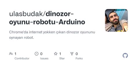 ulasbudak/dinozor-oyunu-robotu-Arduino GitHub. 