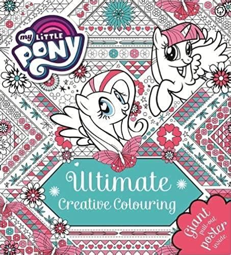Ultimate Creative Colouring With Giant Pull Out Poster My Little Pony