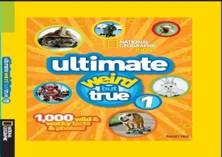 ultimate weird but true 1 000 wild wacky facts an