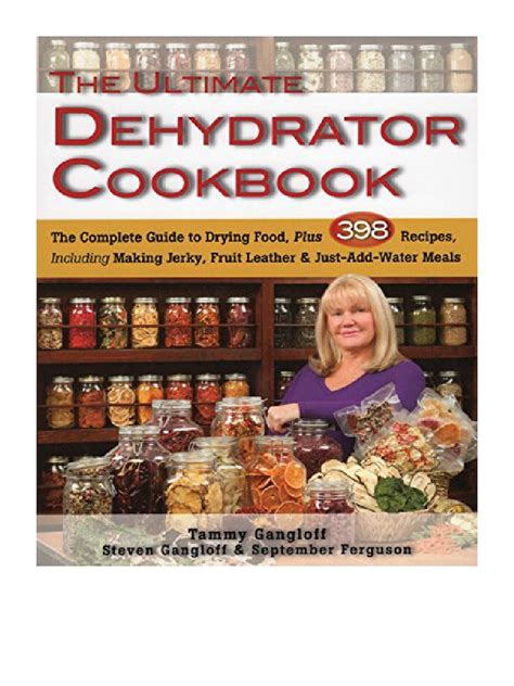 Read Ultimate Dehydrator Cookbook The The Complete Guide To Drying Food Plus 398 Recipes Including Making Jerky Fruit Leather Just Add Water Meals 