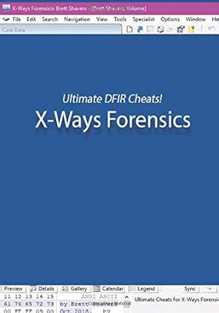 Ultimate DFIR Cheats! X-Ways Forensics