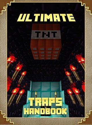 Read Ultimate Traps Handbook The Unofficial Minecraft Tricks Guide For Minecrafters Mobs Handbook 