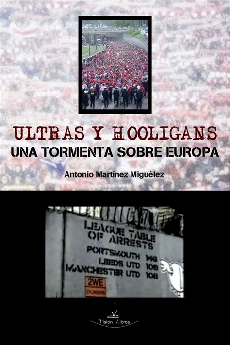 Full Download Ultras Y Hooligans Una Tormenta Sobre Europa 