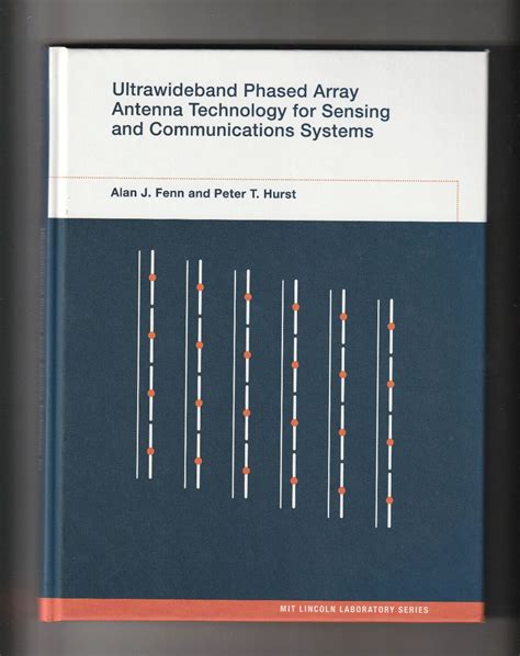 Ultrawideband Phased Array Antenna Technology For Sensing And Communications Systems Mit Lincoln Laboratory Series