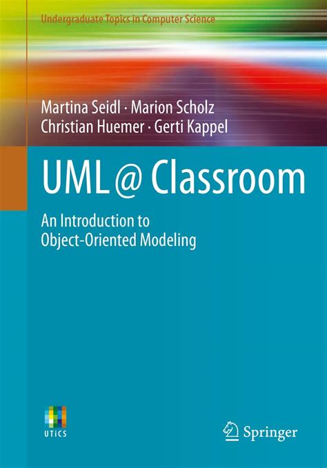 Read Uml Classroom An Introduction To Object Oriented Modeling Undergraduate Topics In Computer Science 