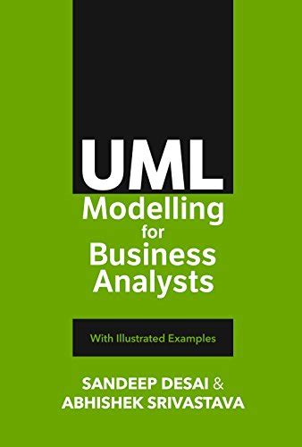 Read Online Uml Modelling For Business Analysts With Illustrated Examples Businessanalystseries Book 102 