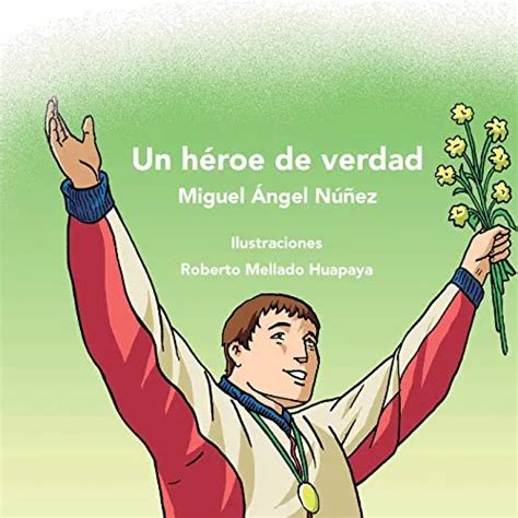 Un Heroe De Verdad Volume 1 Coleccion Esperanza