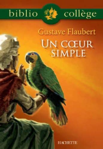 Read Online Un Coeur Simple De Gustave Flaubert Fiche De Lecture Reacutesumeacute Complet Et Analyse Deacutetailleacutee De Loeuvre 