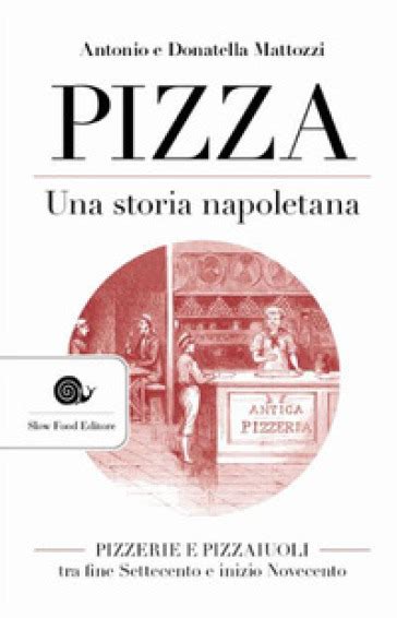Read Online Una Storia Napoletana Pizzerie Pizzaiuoli 