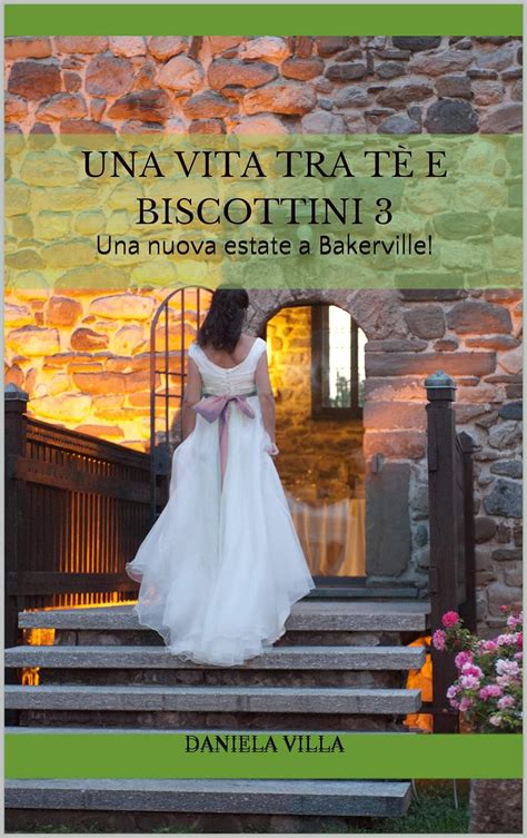 Full Download Una Vita Tra T E Biscottini 2 Unaltra Movimentata Estate A Bakerville Bakervilles Stories 