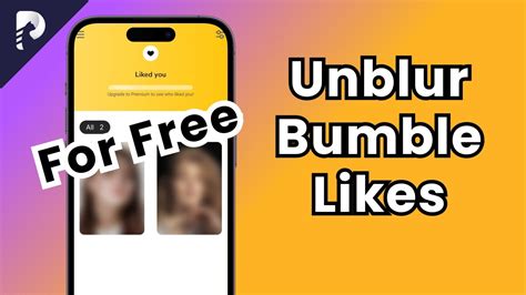 Unblur Images On Bumble Method