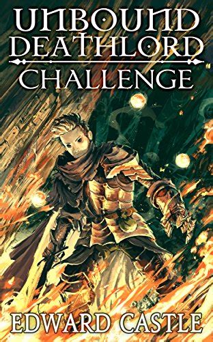 Read Unbound Deathlord Challenge Unbound Deathlord Series Book 1 