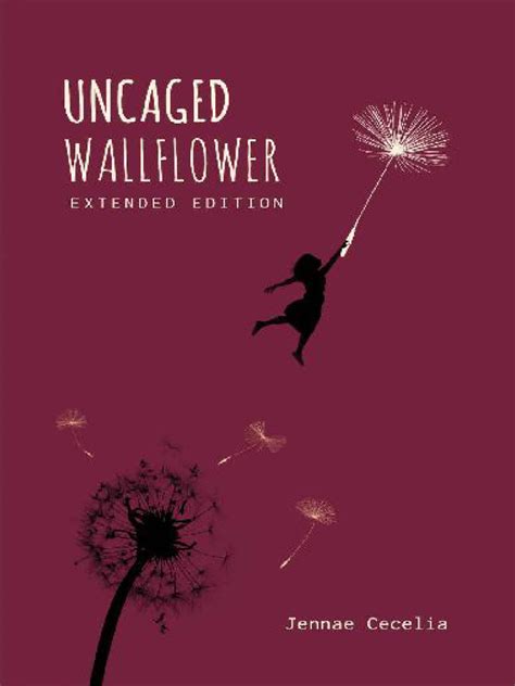 Uncaged Wallflower