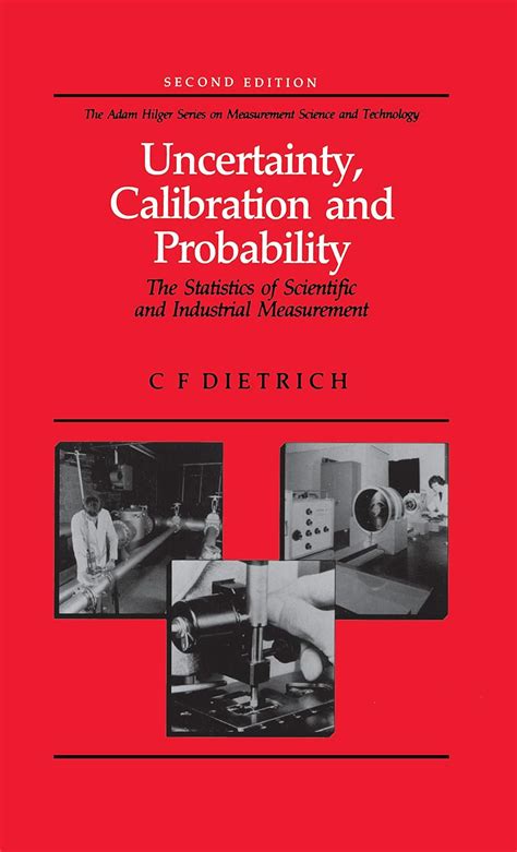 Read Online Uncertainty Calibration And Probability The Statistics Of Scientific And Industrial Measurement Series In Measurement Science And Technology 