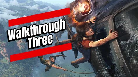 Uncharted Three Walkthrough