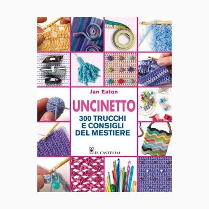 Download Uncinetto 300 Trucchi E Consigli Del Mestiere 